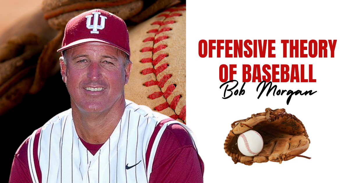 Bob Morgan - Offensive Theory of Baseball