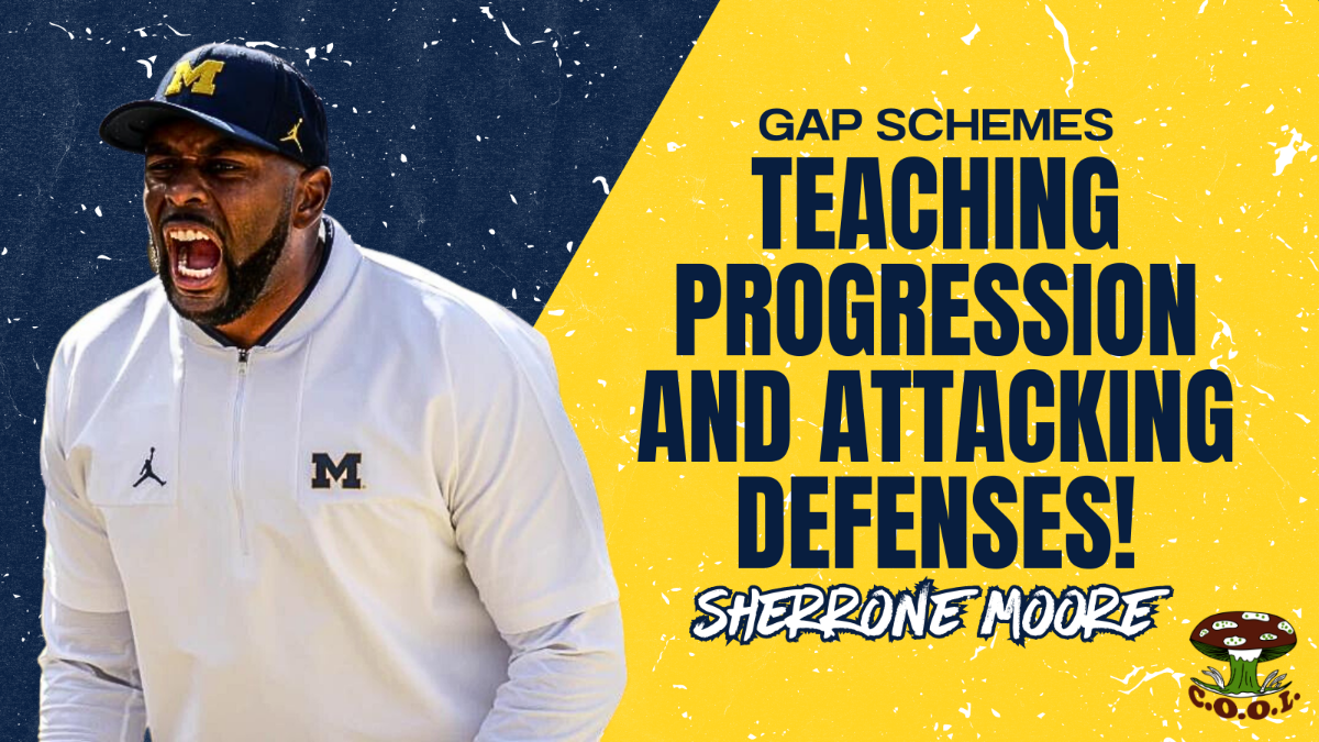 Sherrone Moore- Gap schemes- Teaching Progression and Attacking Defenses